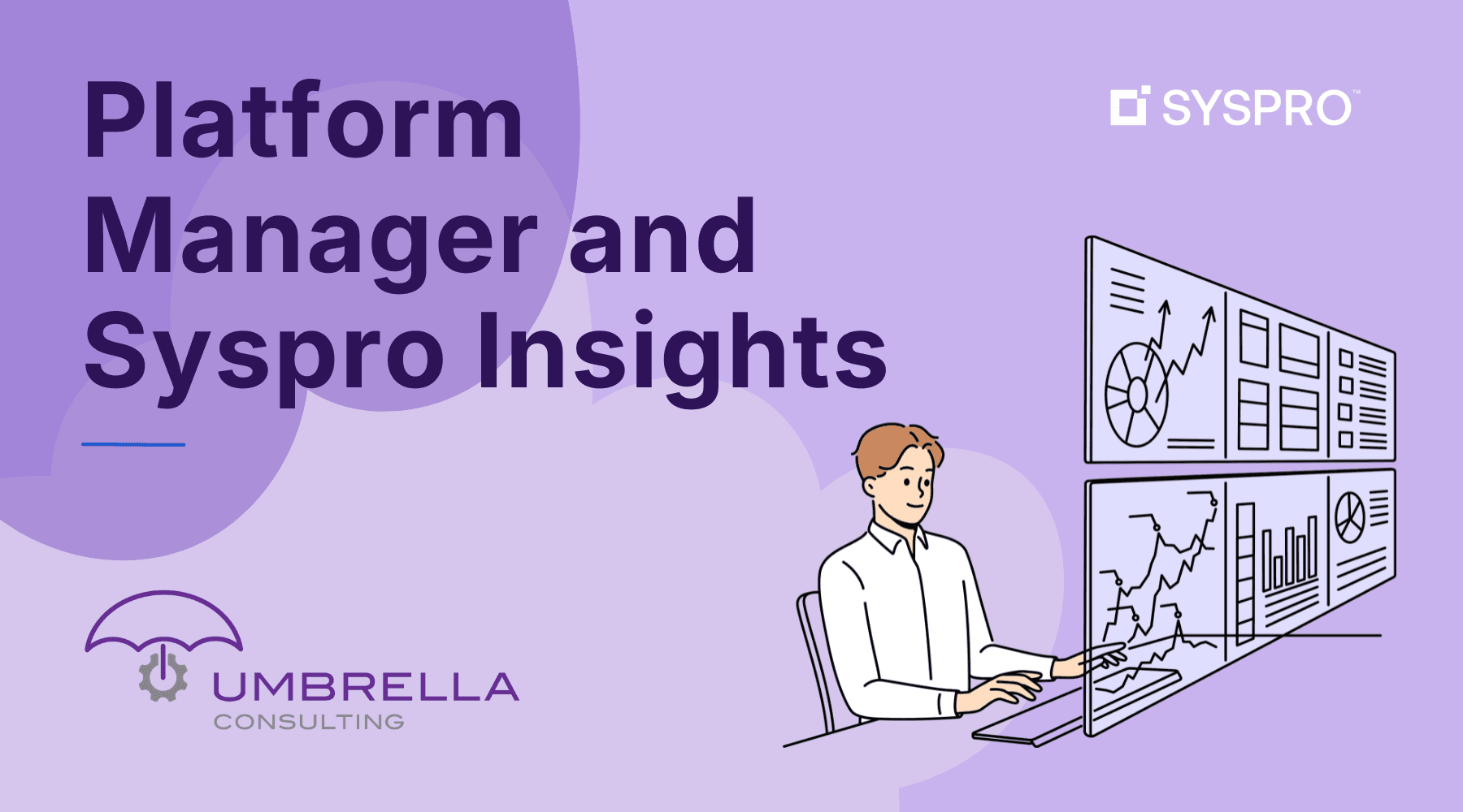 Syspro Platform Manager and Syspro Insights