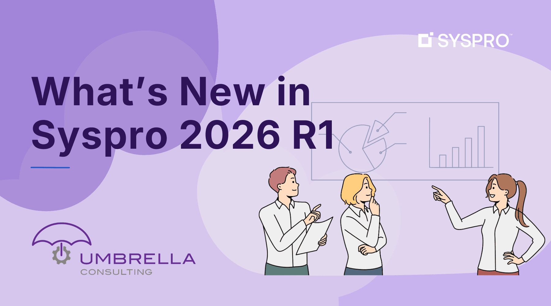 What's New in Syspro 2026 R1? Key Features Manufacturers Should Know